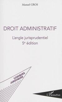 Droit administratif : l'angle jurisprudentiel