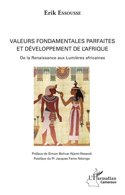 Valeurs fondamentales parfaites et développement de l'Afrique : de la renaissance aux lumières africaines