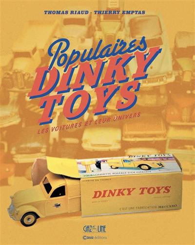 Populaires Dinky Toys : les voitures et leur univers