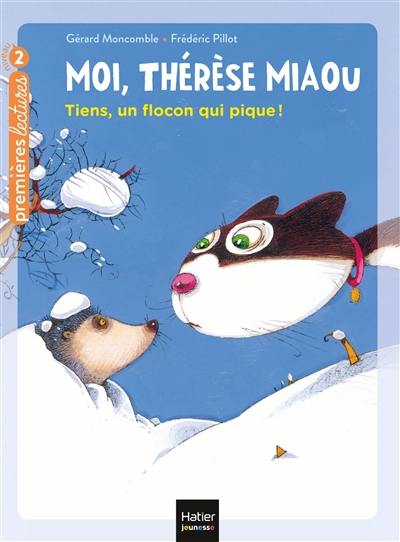 Moi, Thérèse Miaou. Vol. 7. Tiens, un flocon qui pique !