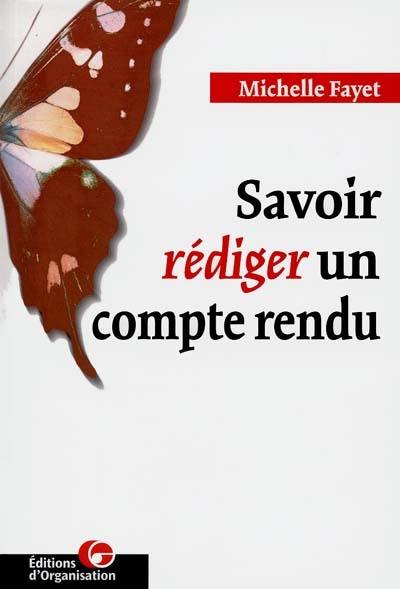 Savoir rédiger un compte rendu : des méthodes accessibles à tous