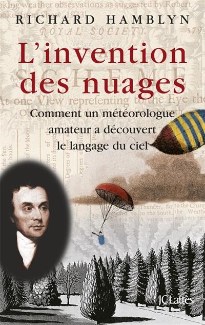 L'invention des nuages : comment un météorologue amateur a découvert le langage du ciel