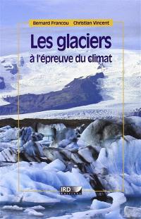 Les glaciers à l'épreuve du climat