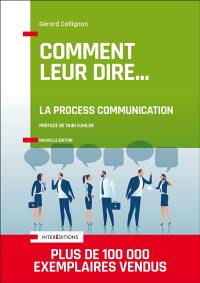 Comment leur dire... : la process communication