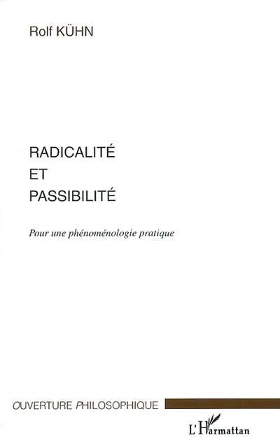 Radicalité et passibilité : pour une phénoménologie pratique