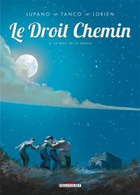 Le droit chemin. Vol. 2. La nuit de la goule