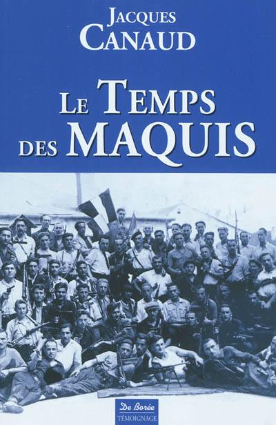 Le temps des maquis : de la vie dans les bois à la reconquête des cités 1943-1944