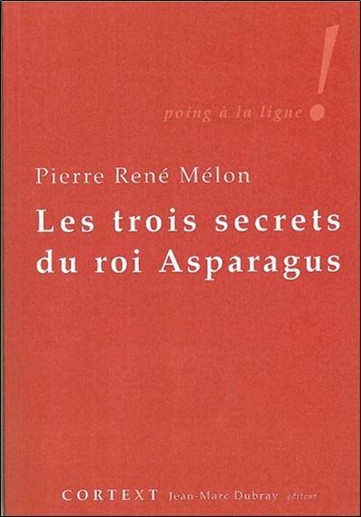 Les trois secrets du roi Asparagus