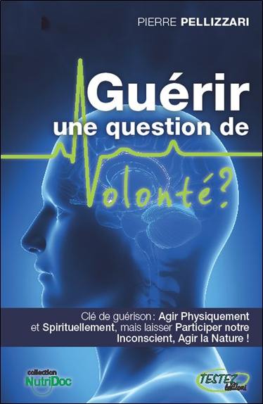 Guérir : une question de volonté ?