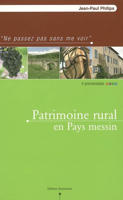 Patrimoine rural en pays messin : 4 promenades