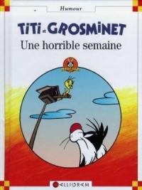 Titi et Grosminet : une horrible semaine