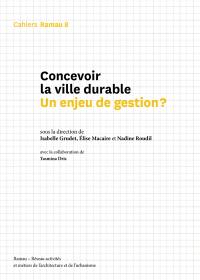 Concevoir la ville durable : un enjeu de gestion ?