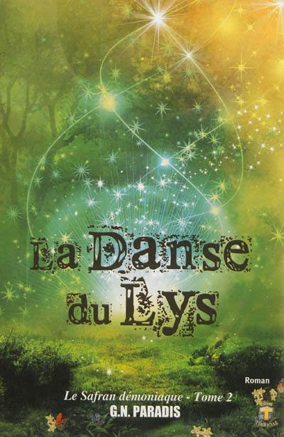 La danse du lys. Vol. 2. Le safran démoniaque