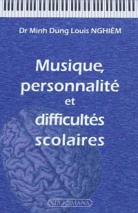 Musique, personnalité et difficultés scolaires