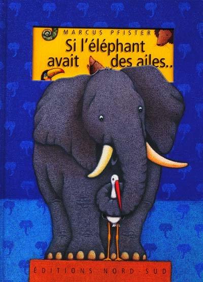 Si l'éléphant avait des ailes