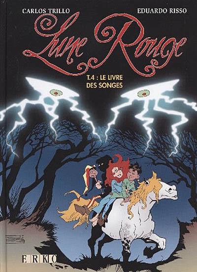 Lune rouge. Vol. 4. Le livre des songes