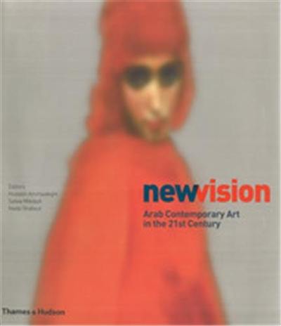 New Vision Arab Contemporary Art in the 21st Century (Hardback)