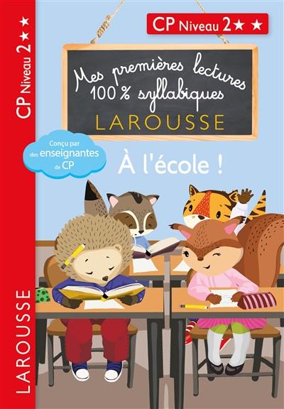 A l'école ! : CP niveau 2