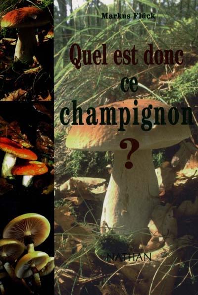 Quel est donc ce champignon ?