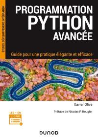 Programmation Python avancée : guide pour une pratique élégante et efficace