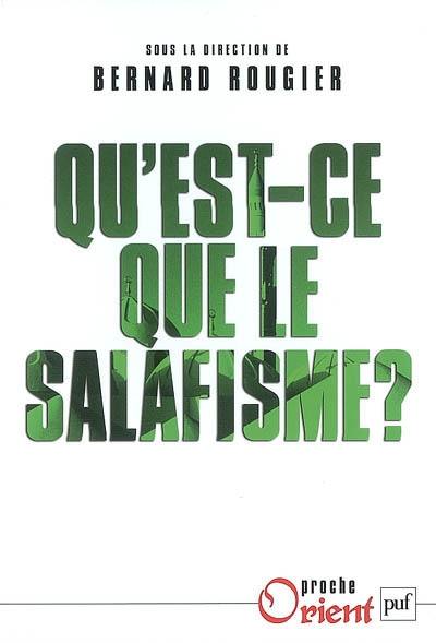 Qu'est-ce que le salafisme ?