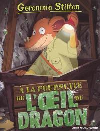 Geronimo Stilton. Vol. 93. A la poursuite de l'oeil du dragon