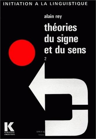 Théories du signe et du sens. Vol. 2