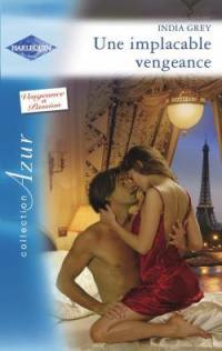 Une implacable vengeance : vengeance et passion