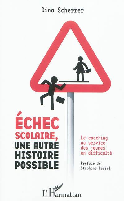 Echec scolaire, une autre histoire possible : le coaching au service des jeunes en difficulté