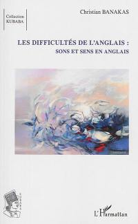 Les difficultés de l'anglais : sons et sens en anglais