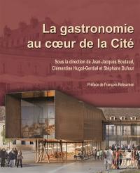 La gastronomie au coeur de la cité