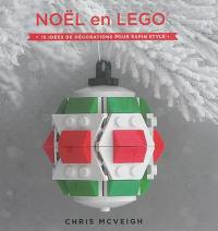 Noël en Lego : 15 idées de décorations pour sapin stylé