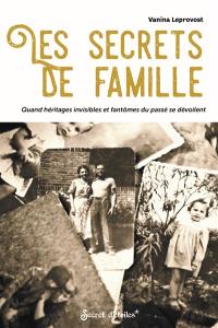 Les secrets de famille : quand héritages invisibles et fantômes du passé se dévoilent