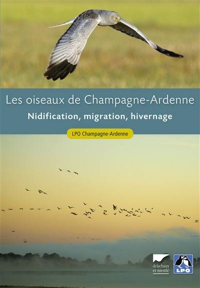 Les oiseaux de Champagne-Ardenne : nidification, migration, hivernage