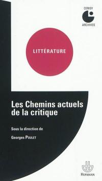 Les chemins actuels de la critique : colloque de Cerisy, du 3 au 12 septembre 1966