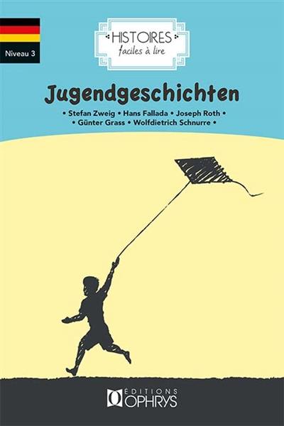 Jugendgeschichten. Histoires de jeunesse