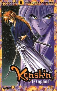 Kenshin, le vagabond. Vol. 11. Prélude à la chute