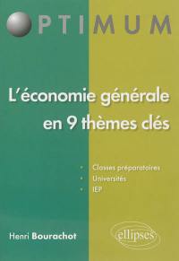 L'économie générale en 9 thèmes clés