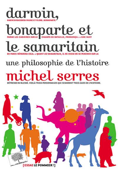 Darwin, Bonaparte et le Samaritain : une philosophie de l'histoire