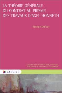 La théorie générale du contrat au prisme des travaux d'Axel Honneth