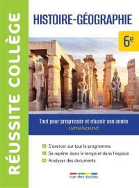 Histoire géographie 6e : tout pour progresser et réussir son année : entraînement