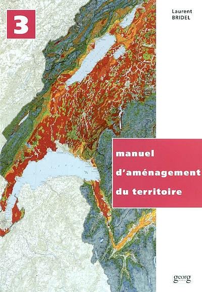 Manuel d'aménagement du territoire pour la Suisse. Vol. 3