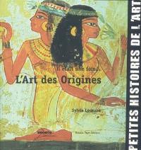 Il était une fois l'art des origines