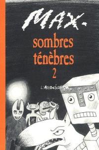 Sombres ténèbres. Vol. 2