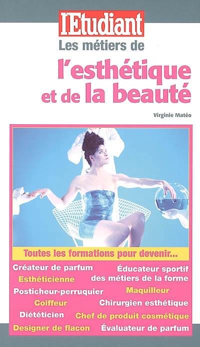 Les métiers de l'esthétique et de la beauté