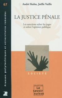 La justice pénale : les sanctions selon les juges et selon l'opinion publique