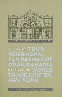 Cycle de conférences : un architecte, un bâtiment, histoire d'un projet. Tour Woermann, Las Palmas de Gran Canaria, Espagne, 3 octobre 2005. World Trade Center, New York, 25 septembre 2003