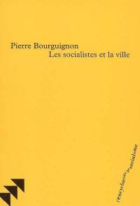 Les socialistes et la ville