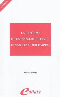 La réforme de la procédure civile devant la cour d'appel