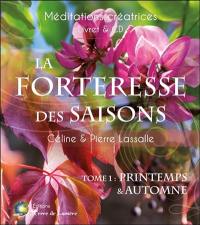 La forteresse des saisons. Vol. 1. Printemps et automne